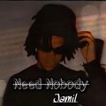 JAMIL - Need Nobody (Explicit)