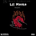 Lil Mama (Explicit)