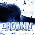 Yung Tory、FMG Yosif、XENJI - Drownin' (feat. Yung Tory & FMG Yosif)(Explicit)