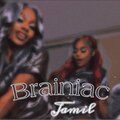 JAMIL - Brainiac (Explicit)