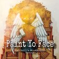MostHated Ronny、FastLane Rell - Paint Yo Face (feat. MostHated Ronny)(Explicit)