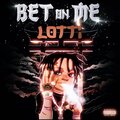 Lotti - Bet on Me (Explicit)
