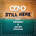 OZMO、Jayjay Born2sing、Swindali - Still Here