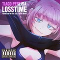Tiago Pereira - LOSSTIME (Yofukashi No Uta: Call Of The Night Version)(Explicit)
