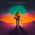 JunLIB、Hải HK、Bui Anh Hai - Âm Thanh Cô Đơn