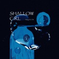 Shallow girl