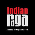 Indianraga、Kartik Raman、Manas Vishwaroop、Anirudh Sharma、Pandit Ramashray Jha - Shades of Miyan Ki Todi - Miya ki todi - Teental