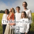 Anand Kirtan - The Mother's Prayer