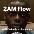 2AM Flow (feat. 4jhrizz & JMoney)(Explicit)