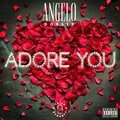 Angelo Dorsey - Adore You (Explicit)