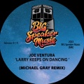 Larry Keeps On Dancing (Michael Gray Extended Remix)