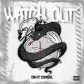 Watch Out (feat. DSmoove) [Explicit]