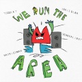 We Run The Area (Explicit)