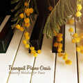 Tranquil Piano Oasis: Relaxing Melodies for Peace