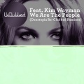 Unclubbed、Kim Wayman、Jonathan Sloan、Nick Littlemore、Luke Steele、Deestopia - We Are the People (Deestopia Re-Clubbed Remix)