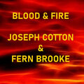Joseph Cotton、fern brooke - Blood & Fire
