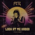 Feyz、Amirhosein Feyz、Farzam - LOOK AT ME HABIBI (Explicit)