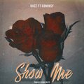 Bazz - Show Me (feat. Rominsy|Explicit)
