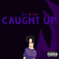 K7D Un Real - Caught Up (Explicit)