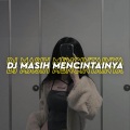 Kang Bidin - Dj Masih Mencintainya