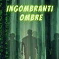 ingombranti ombre (Explicit)