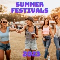 Summer Festivals 2023 (Explicit)