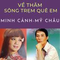 Nguyễn Thanh Hải、Minh Cảnh、My Chau - Về thăm sông Trẹm quê em (feat. Minh Cảnh & Mỹ Châu)