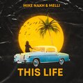 Mike Nakh、Melli 3000 - This Life
