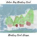 Greeting Card Shoppe - Arbor Day Greeting Card