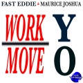 Work Yo Move Yo (Fast Eddie's Original Radio Edit)