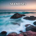 Wave Noises、Ocean Sounds、Nature Sounds - Sea Noises, Pt. 68