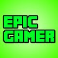 EPIC GAMER