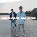 MAS QUE AMIGOS (feat. Ylon)