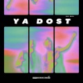 Ya Dost (Feat：Almira)