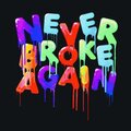 Sojkid Dawe - Never Broke Again