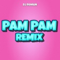 dj roman - Pam Pam (Turreo)(Remix)