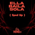 Gz Music - Ella Baila Sola (Sped Up)(Remix)
