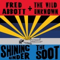 Fred Abbott and The Wild Unknown、Dave Burn、Fred Abbott - Nothing Left