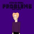 K7D Un Real、Splite - Problems
