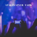 ATAKAN ATVUR - Yazik