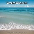 ** Meeresrauschen zum Einschlafen, Beruhigen und für Massage