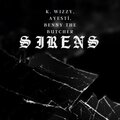 K. Wizzy、Ayestí、Benny the Butcher、Adrian Thomas、Jeremie Pennick - Sirens (feat. Benny The Butcher)(Explicit)