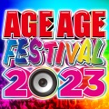AGE AGE FESTIVAL 2023 (Explicit)