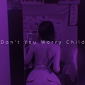 Ren - Don't You Worry Child (Speed)
