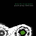 Worm Is Green、Plastik - Electron John