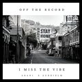 I Miss the Vibe (feat. Abani, Aubrielm) [Explicit]