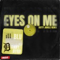 Eyes On Me (Dutty Jungle Remix|Explicit)