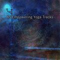 65 Empowering Yoga Tracks