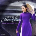 Phương Mỹ Chi - Thương Về Miền Trung