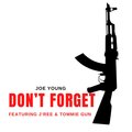 Joe Young、J’ree、Tommie Gun Brazy - DON'T FORGET (feat. J’ree & Tommie Gun Brazy)(Explicit)